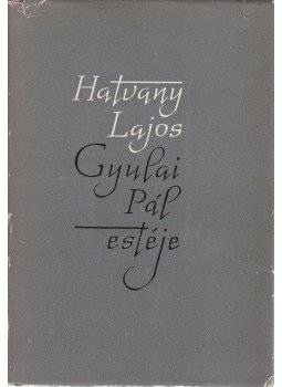 Hatvany Lajos - Gyulai Pál estéje Hatvany Lajos - Gyulai Pál estéje, Budapest 1960 antikvár könyv