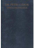 Dr. Petri Gábor - Dr. Petri Gábor sebészprofesszor