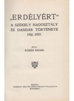 Kóréh Endre - Erdélyért I. Kóréh Endre - Erdélyért I., Budapest 1929 antikvár könyv