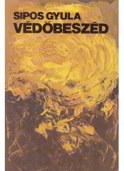 Sipos Gyula - Védőbeszéd Sipos Gyula - Védőbeszéd, Budapest 1984 antikvár könyv
