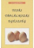 Légrády Péter - Tojás, táplálkozás, egészség