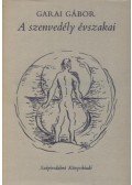 Garai Gábor - A szenvedély évszakai