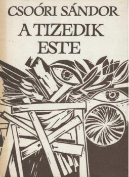 Csoóri Sándor - A tizedik este Csoóri Sándor - A tizedik este, Budapest 1980 antikvár könyv