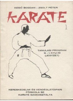Zsolt Péter, Kesic Bogdan - Karate 1 Zsolt Péter, Kesic Bogdan - Karate 1, 0 antikvár könyv