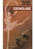 Taraszov-Rogyionov, Alekszandr - Csokoládé