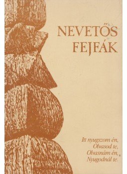 Kissházy József (szerk.), Dr. Gáspár Lászlóné (szerk.), Németh János - Nevetős fejfák Kissházy József (szerk.), Dr. Gáspár Lászlóné (szerk.), Németh János - Nevetős fejfák, Budapest 1988 antikvár könyv