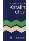 Szabó Magda - Katalin utca