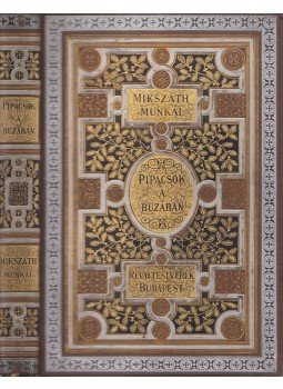 Mikszáth Kálmán - Pipacsok a buzában Mikszáth Kálmán - Pipacsok a buzában, Budapest 1903 antikvár könyv