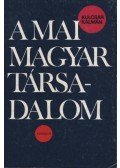 Kulcsár Kálmán - A mai magyar társadalom
