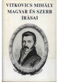 Vitkovics Mihály - Vitkovics Mihály magyar és szerb írásai