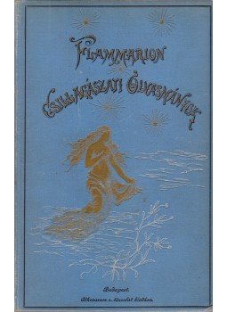 Flammarion, Camille - Csillagászati olvasmányok Flammarion, Camille - Csillagászati olvasmányok, Budapest 1894 antikvár könyv
