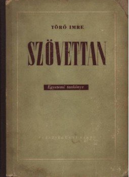 Törő Imre - Szövettan Törő Imre - Szövettan, Budapest 1952 antikvár könyv