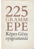 Képes Géza - 225 gramm epe
