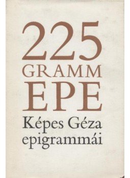 Képes Géza - 225 gramm epe Képes Géza - 225 gramm epe, 1980 antikvár könyv