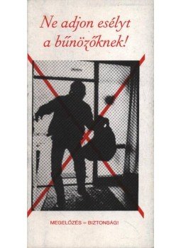 Fenyvesi Csaba - Ne adjon esélyt a bűnözőnek! Fenyvesi Csaba - Ne adjon esélyt a bűnözőnek!, 1990 antikvár könyv