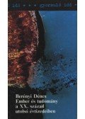 Berényi Dénes - Ember és tudomány a XX. század utolsó évtizedeiben