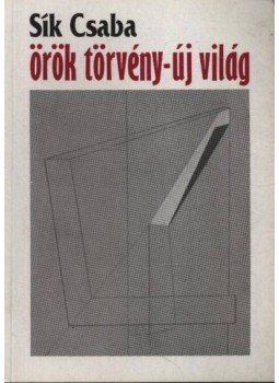 Sík Csaba - Örök törvény - új világ Sík Csaba - Örök törvény - új világ, 1993 antikvár könyv