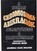 Schuler Dezső - A human chromosoma-aberrációk jelentősége a klinikumban