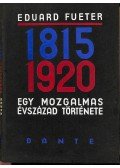 Fueter, Eduard - 1815-1920. Egy mozgalmas évszázad története