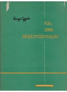 Dr. Varga Gyula - Fül-, orr-, gégegyógyászat