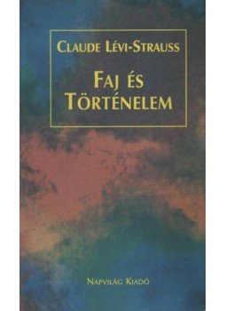 Lévi-Strauss, Claude - Faj és történelem Lévi-Strauss, Claude - Faj és történelem, Budapest 1999 antikvár könyv