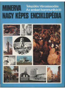 Több szerző - Település - Városiasodás - Az emberi kommunikáció Több szerző - Település - Városiasodás - Az emberi kommunikáció, Budapest 1975 antikvár könyv