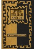 W. Stannard Allen - Living English Speech