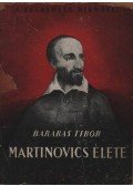 Barabás Tibor - Martinovics élete (dedikált)