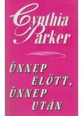 Cynthia Parker - Ünnep előtt, ünnep után
