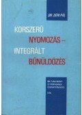 Déri Pál dr. - Korszerű nyomozás - Integrált bűnözés