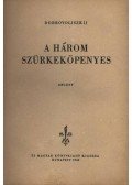 Dobrovoljszkij - A három szürkeköpenyes