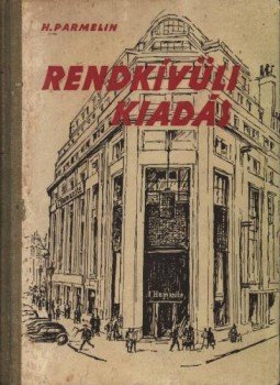 H. Parmelin - Rendkívüli kiadás H. Parmelin - Rendkívüli kiadás, Budapest 1955 antikvár könyv