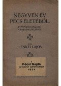Lenkei Lajos - Negyven év Pécs életéből