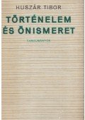 Huszár Tibor - Történelem és önismeret