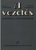 Paul E. Torgersen,Irwin T. Weinstock - A vezetés - integrált felfogásban