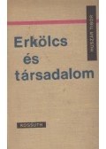 Huszár Tibor - Erkölcs és társadalom
