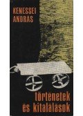 Kenessei András - Történetek és kitalálások