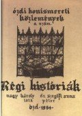 Nagy Károly,Tóth Péter,Seresné dr. Szegőfi Anna - Régi históriák