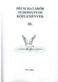 Hautzinger Zoltán - Pécsi határőr tudományos közlemények III.