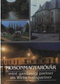 Botos Gábor,Tuba László,DR. Várhidi Károly - Mosonmagyaróvár mint gazdasági partner