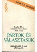 Tóth Zoltán,Bogdán Tibor,Szilágyiné Farkas Zsuzsa - Pártok és választások