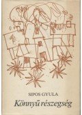 Sipos Gyula - Könnyű részegség