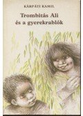 Kárpáti Kamil - Trombitás Ali és a gyerekrablók