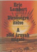 Eric Lambert - Dicsőségre ítélve / A zöld árnyak szigete