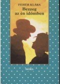 Fehér Klára - Bezzeg az én időmben