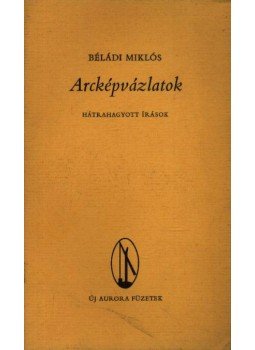 Béládi Miklós - Arcképvázlatok Béládi Miklós - Arcképvázlatok, Békéscsaba 1987 antikvár könyv