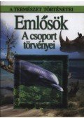 Prof. Dr. Josef H. Reichholf,Gunter Steinbach - Emlősök - A csoport törvényei