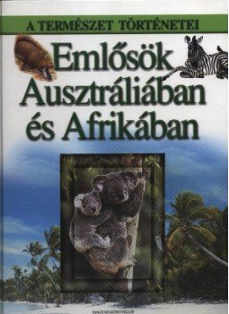 Prof. Dr. Josef H. Reichholf, Gunter Steinbach - Emlősök Ausztráliában és Afrikában Prof. Dr. Josef H. Reichholf, Gunter Steinbach - Emlősök Ausztráliában és Afrikában, Budapest 2001 antikvár könyv