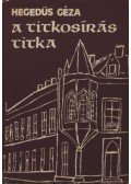 Hegedüs Géza - A titkosírás titka