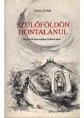 Ujváry Zoltán - Szülőföldön hontalanul